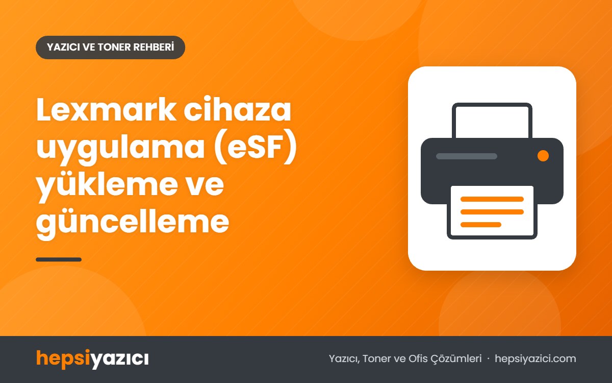 Lexmark cihaza uygulama (eSF) yükleme ve güncelleme