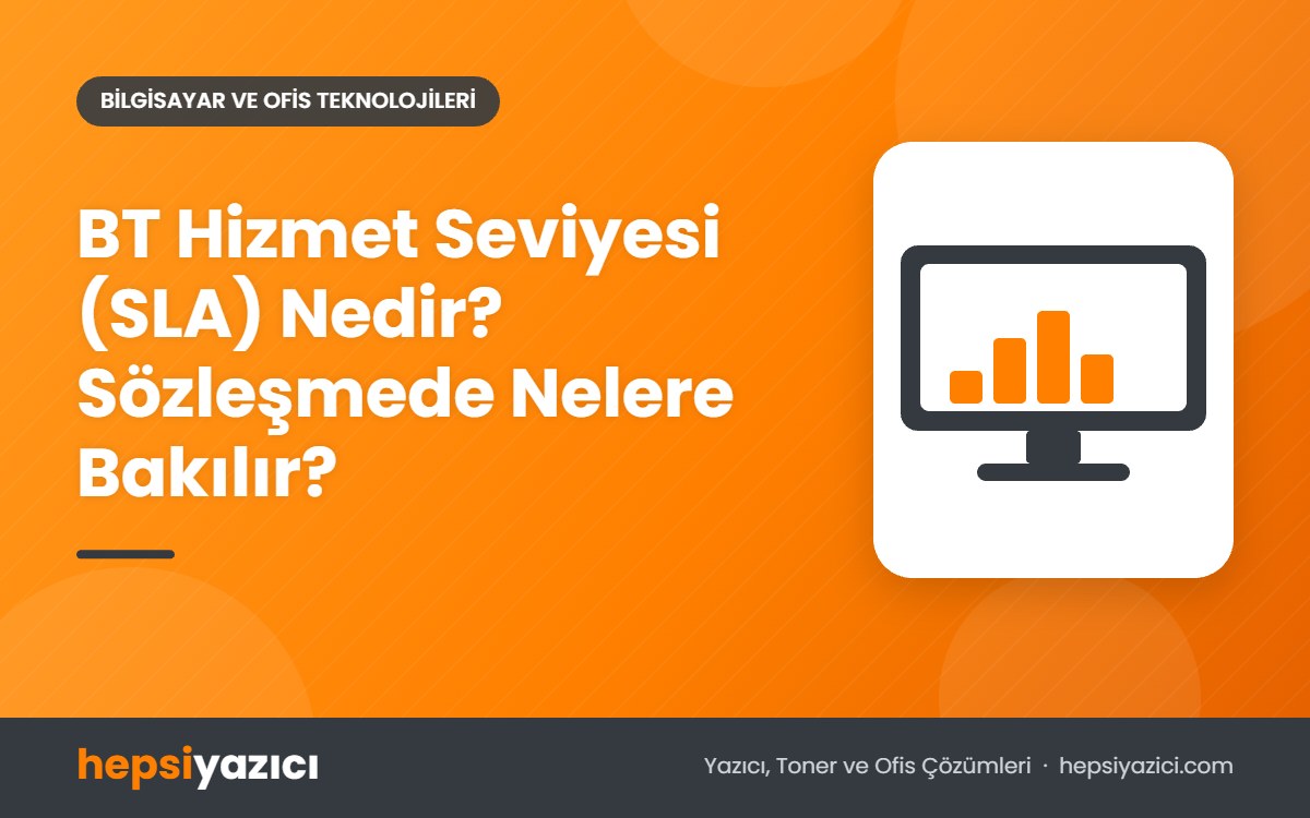 BT Hizmet Seviyesi (SLA) Nedir? Sözleşmede Nelere Bakılır?