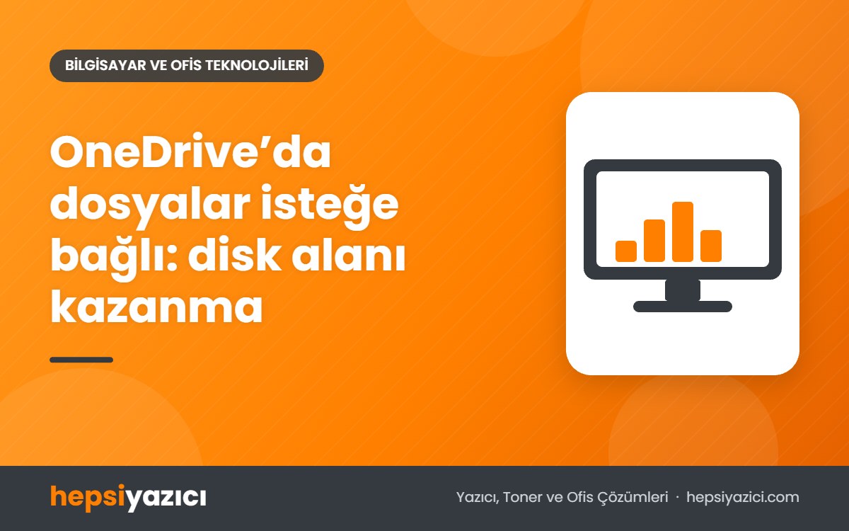 OneDrive’da dosyalar isteğe bağlı: disk alanı kazanma