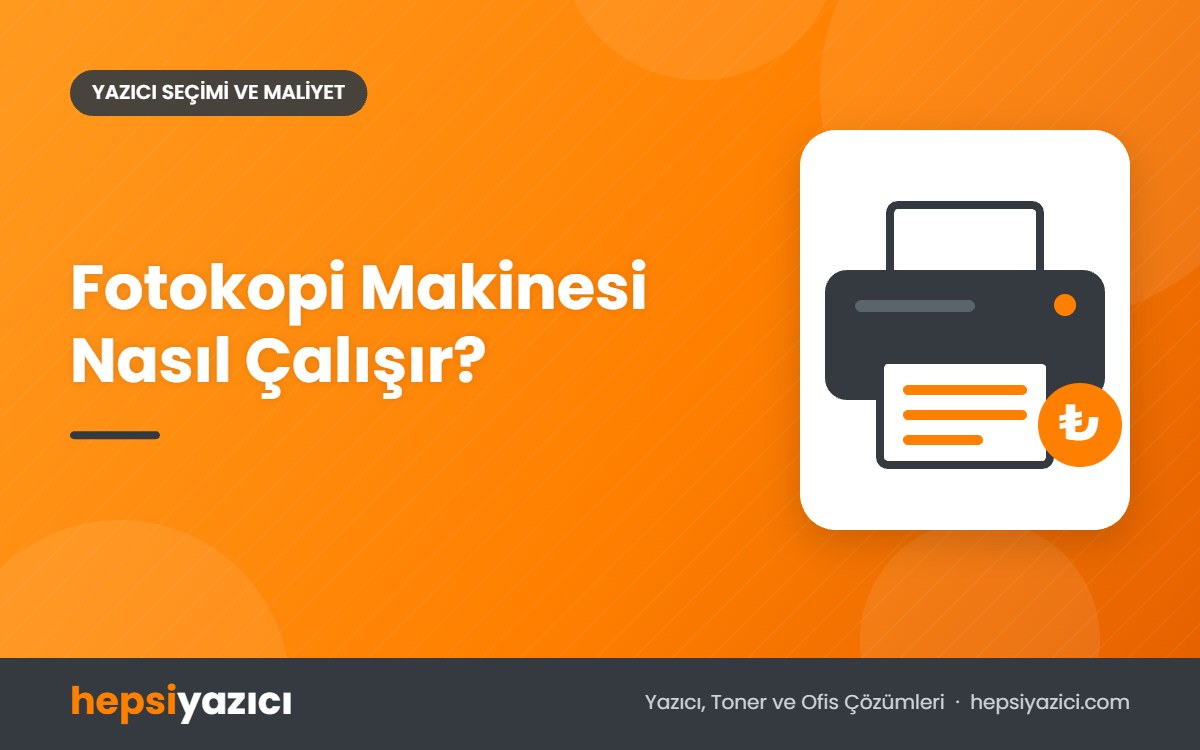 Fotokopi Makinesi Nasıl Çalışır?