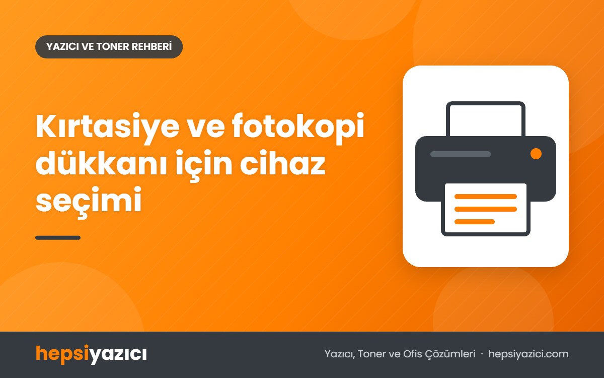 Kırtasiye ve fotokopi dükkanı için cihaz seçimi