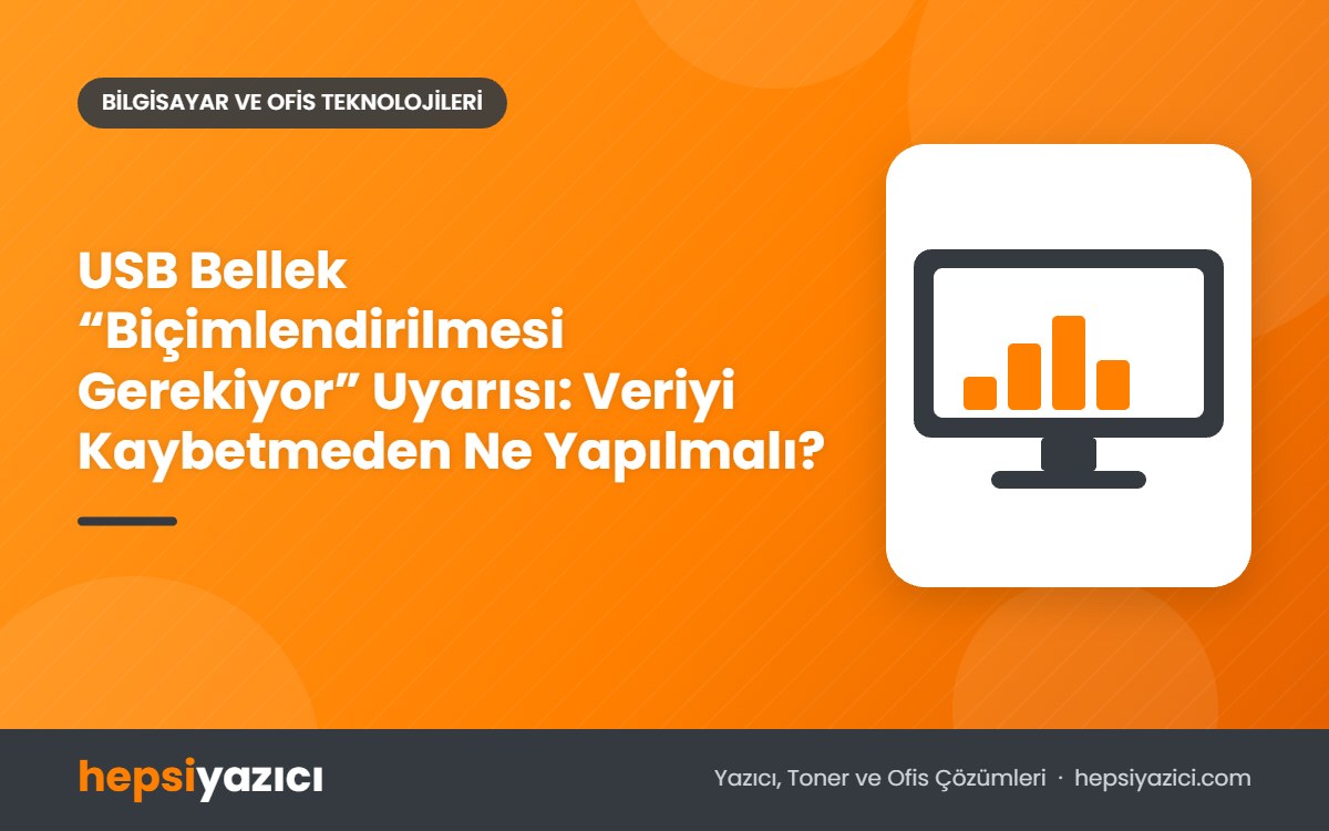 USB Bellek “Biçimlendirilmesi Gerekiyor” Uyarısı: Veriyi Kaybetmeden Ne Yapılmalı?