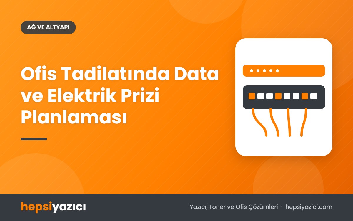 Ofis Tadilatında Data ve Elektrik Prizi Planlaması