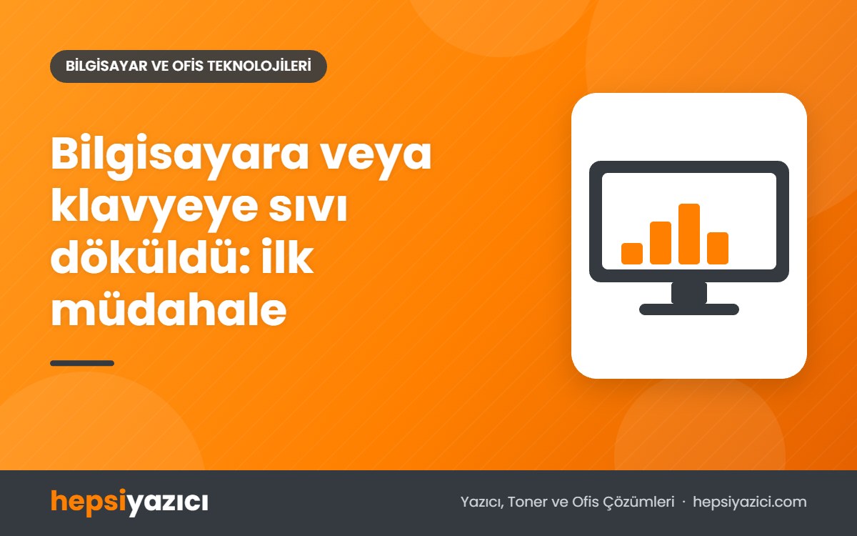 Bilgisayara veya klavyeye sıvı döküldü: ilk müdahale