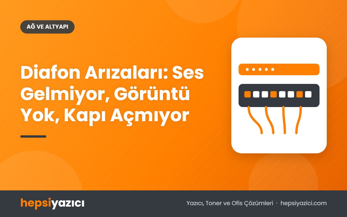 Diafon Arızaları: Ses Gelmiyor, Görüntü Yok, Kapı Açmıyor