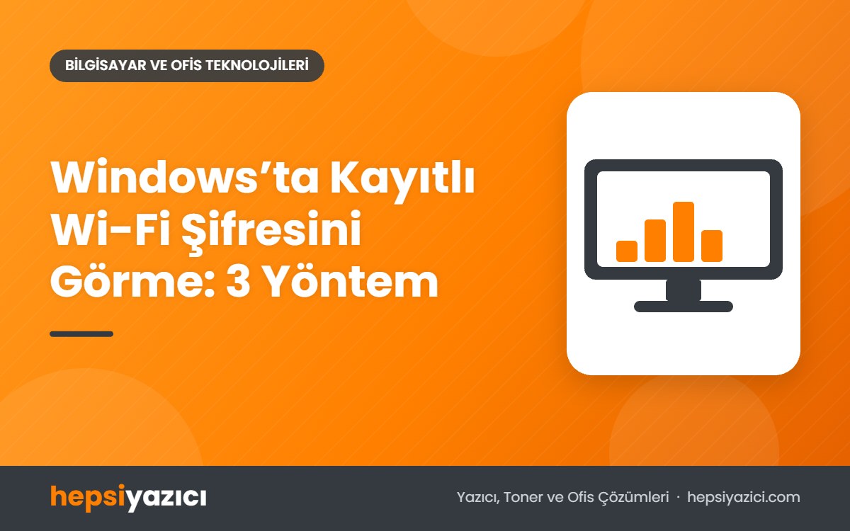 Windows’ta Kayıtlı Wi-Fi Şifresini Görme: 3 Yöntem
