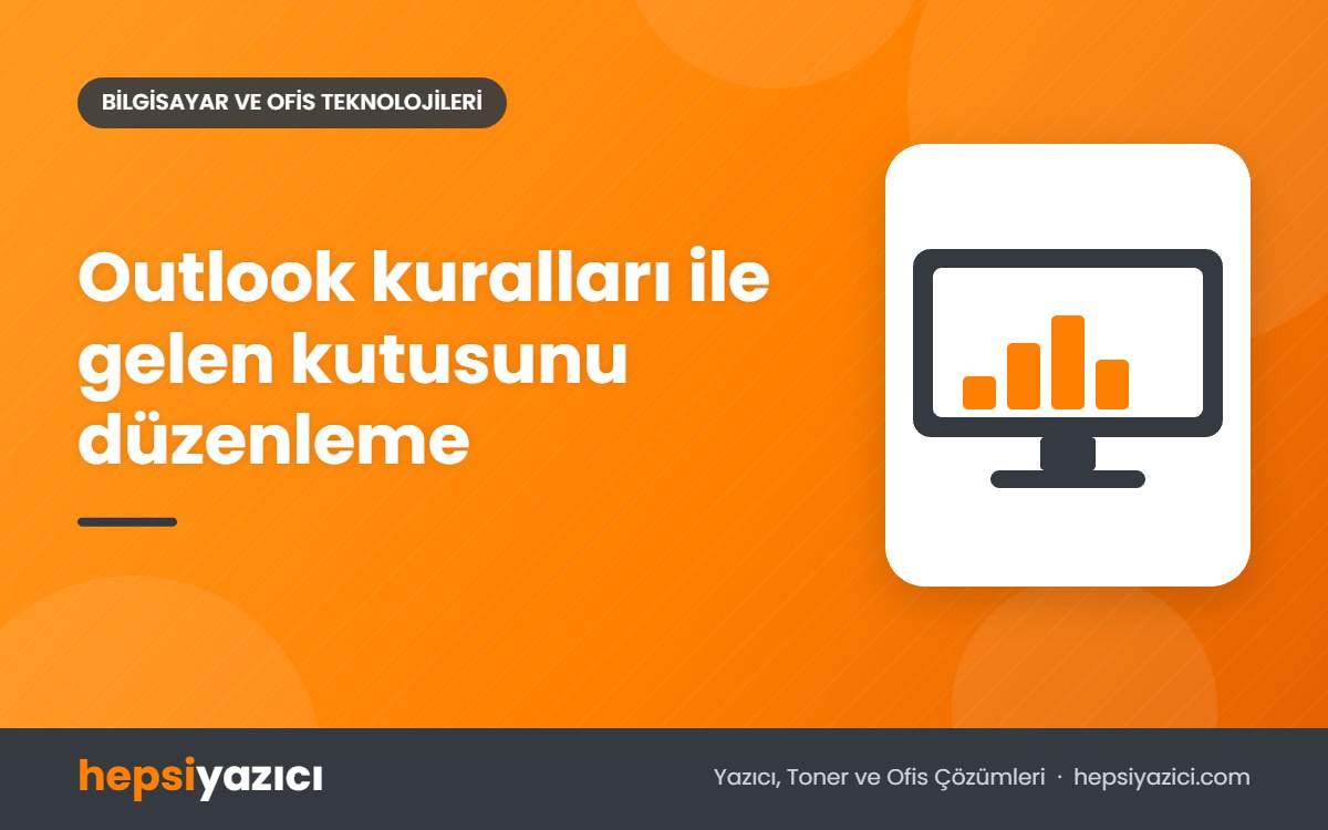 Outlook kuralları ile gelen kutusunu düzenleme