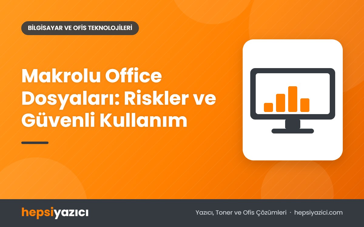 Makrolu Office Dosyaları: Riskler ve Güvenli Kullanım