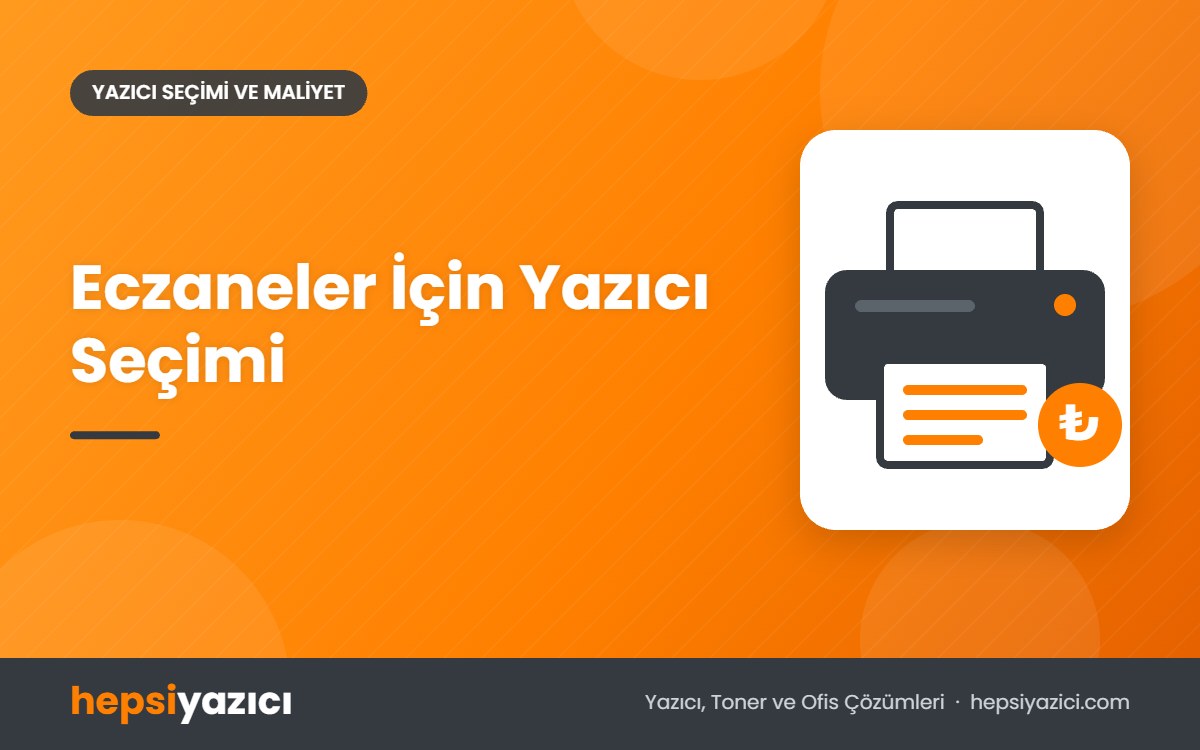 Eczaneler İçin Yazıcı Seçimi