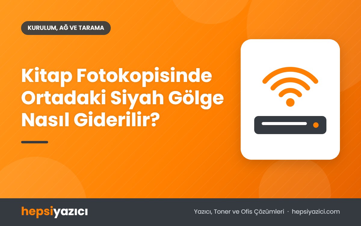 Kitap Fotokopisinde Ortadaki Siyah Gölge Nasıl Giderilir?