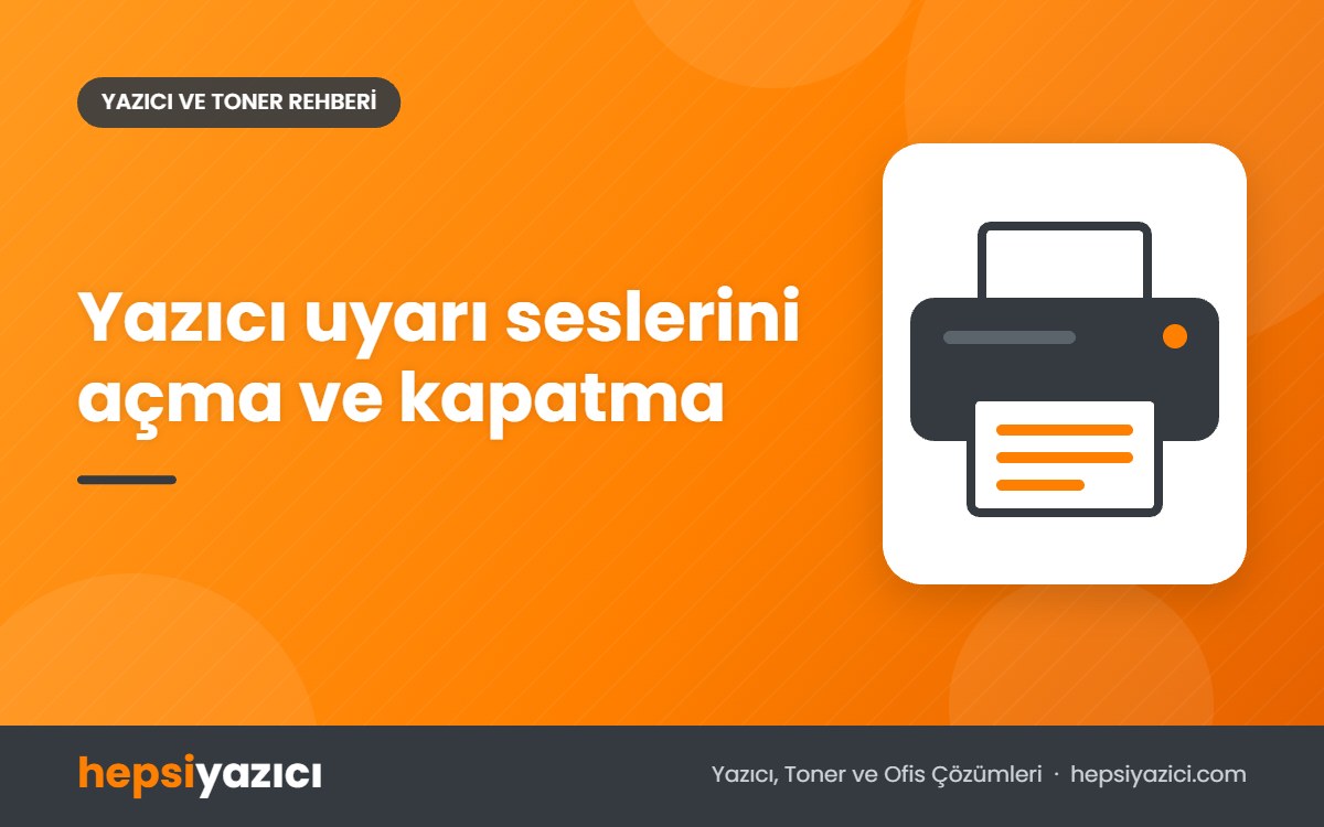 Yazıcı uyarı seslerini açma ve kapatma